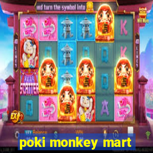 poki monkey mart